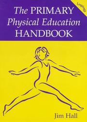 Cover of: The Primary Physical Education Handbook (Leapfrogs) | Jim Hall
