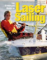 Cover of: The Complete Book of Laser Sailing by Dick Tillman, Dick Tillman