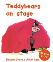 Cover of: Teddybears on Stage (Teddybears Books) by Gretz, Susanna.