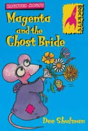 Cover of: Magenta and the Ghost Bride (Rockets: Haunted Mouse) by Dee Shulman