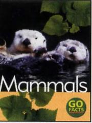 Cover of: Mammals (Go Facts)