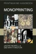 Cover of: Monoprinting (Printmaking Handbooks)