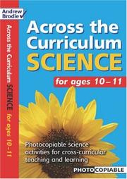 Cover of: Science for Ages 10-11 (Across the Curriculum : Science) by Andrew Brodie, Judy Richardson