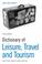 Cover of: Dictionary of Leisure, Travel and Tourism.