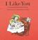 Cover of: I Like You