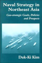 Cover of: Naval Strategy in Northeast Asia by Duk-Ki Kim