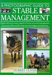 Cover of: A Photographic Guide to Stable Management by Robert Oliver