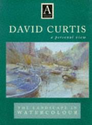 Cover of: David Curtis : A Personal View : The Landscape in Watercolor (Atelier)
