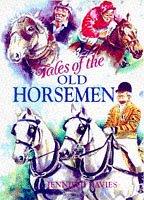 Cover of: Tales of the Old Horsemen