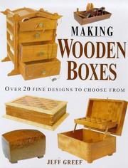 Cover of: Making Wooden Boxes by Jeff Greef