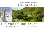 Cover of: On Foot in Yorkshire Dales by Roland Smith, John Cleare