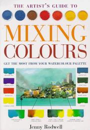 Cover of: The Artist's Guide to Mixing Colours