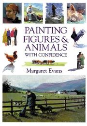 Cover of: Painting Figures & Animals With Confidence by Margaret Evans