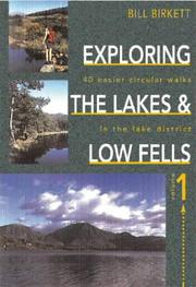 Cover of: Exploring Lakes & Low Fells (Exploring the Lakes & Low Fells) by Bill Birkett