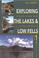 Cover of: Exploring Lakes & Low Fells (Exploring the Lakes & Low Fells)