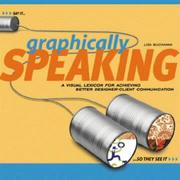 Cover of: Graphically Speaking by Lisa Buchanan, Lisa Buchanan