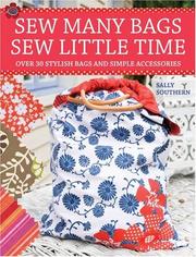 Cover of: Sew Many Bags, Sew Little Time by Sally Southern