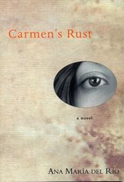 Cover of: Carmen's Rust by Ana Maria Del Rio, Michael J. Lazzara