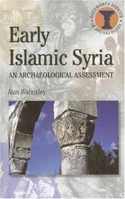 Cover of: Early Islamic Syria: An Archaeological Appraisal (Duckworth Debates in Archaeolo) (Duckworth Debates in Archaeology)