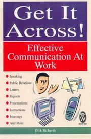 Cover of: Get It Across: Effective Communication at Work (Right Way)