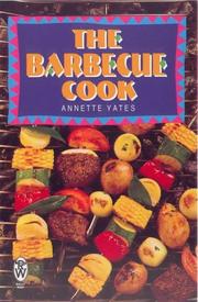 Cover of: The Barbecue Cook by Annette Yates