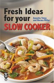 Cover of: Fresh Ideas for Your Slow Cooker by Annette Yates, Norma Miller