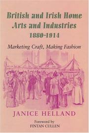 British And Irish Home Arts And Industries 1880-1914 by Janice Helland