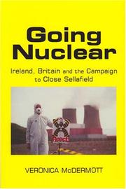 Cover of: Going Nuclear: Ireland, Britain and the Campain to Shut Sellafield