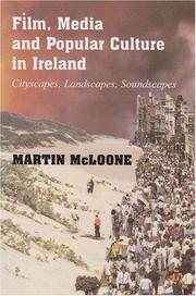 Cover of: Film, Media and Popular Culture in Ireland: Cityscapes, Landscapes, Soundscapes