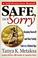 Cover of: Safe, not sorry