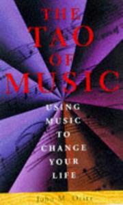 Cover of: The Tao of Music by John M. Ortiz, John M. Ortiz