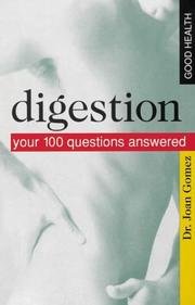 Cover of: Digestion: Your 100 Questions Answered (Good Health (Gill & MacMillan))
