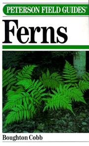 Cover of: A Field Guide to Ferns and Their Related Families Northeastern and Central North America With a Section on Species Also Found in British Isle and Wes by Boughton Cobb