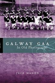 Cover of: Galway Gaa: In Old Photographs