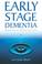 Cover of: Early Stage Dementia