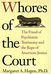 Cover of: Whores of the court: the fraud of psychiatric testimony and the rape of American justice