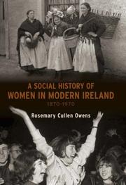 Cover of: A Social History of Women in Ireland, 1870-1970