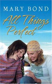 Cover of: All Things Perfect by Mary Bond