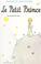 Cover of: Le Petit Prince (Graded Readers)