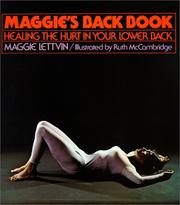 Cover of: Maggie's back book: healing the hurt in your lower back