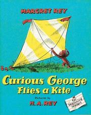 Cover of: Curious George Flies a Kite (Curious George) by H. A. Rey, Margret Rey