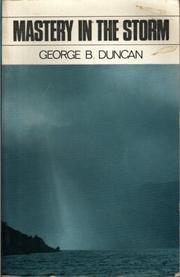 Cover of: Mastery in the Storm by George B. Duncan