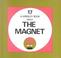 Cover of: The Magnet (Wrigley Books)