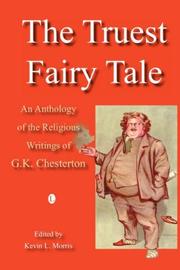 Cover of: The Truest Fairy Tale: A Religious Anthology of G.K. Chesterton