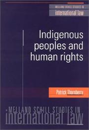 Cover of: Indigenous Peoples and Human Rights (Melland Schill Studies in International Law) by Patrick Thornberry