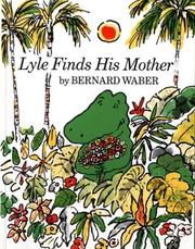 Lyle Finds His Mother (Lyle the Crocodile) by Bernard Waber