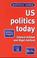 Cover of: US Politics Today