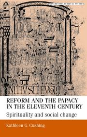 Cover of: Reform and the Papacy in the Eleventh Century: Spirituality and Social Change (Manchester Medieval Studies)
