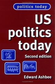 Cover of: US Politics Today by Edward Ashbee