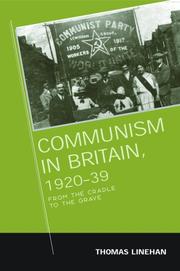 Cover of: Communism in Britain, 1920 - 39 by Thomas Linehan
